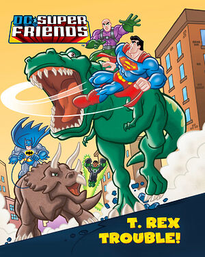Detská kniha DC Super Friends. T. Rex Trouble!