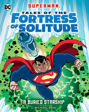 Detská kniha Superman. Tales of the Fortress of Solitude. A Buried Starship
