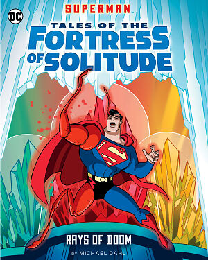 Detská kniha Superman. Tales of the Fortress of Solitude. Rays of Doom