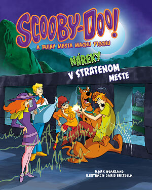 Detská kniha Scooby-Doo! a ruiny mesta Machu Picchu. Náreky v stratenom meste