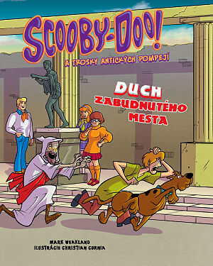 Detská kniha Scooby-Doo! a trosky antických Pompejí. Duch zabudnutého mesta