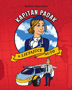 Detská kniha Kapitán Padák & Lietajúce auto
