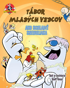 Detská kniha Looney Tunes Tábor mladých vedcov. Ako schladiť snehuliaka
