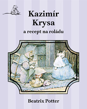 Detská kniha Kazimír Krysa a recept na roládu