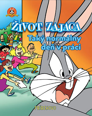 Detská kniha Looney Tunes Príbehovo. Život zajaca. Taký normálny deň v práci