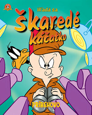 Detská kniha Looney Tunes Príbehovo. Hľadá sa škaredé káčatko