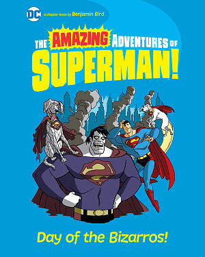 Detská kniha The Amazing Adventures of Superman! Day of the Bizarros!