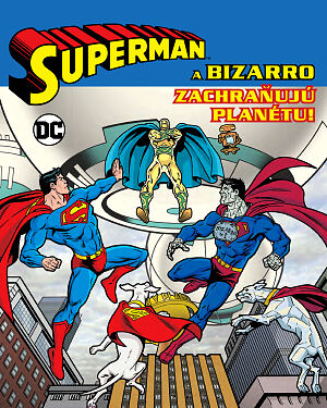 Detská kniha Superman a Bizarro zachraňujú planétu