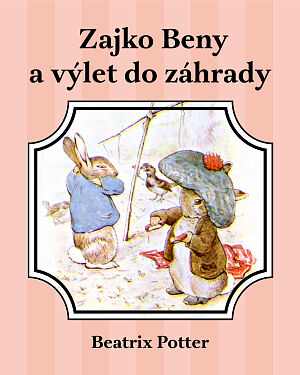 Detská kniha Zajko Beny a výlet do záhrady