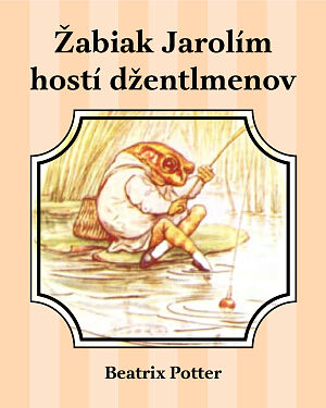 Detská kniha Žabiak Jarolím hostí džentlmenov