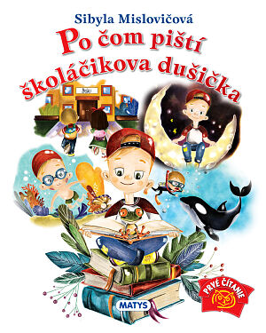 Detská kniha Po čom piští školáčikova dušička