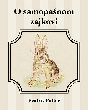 Detská kniha O samopašnom zajkovi