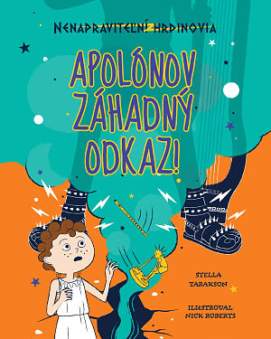 Detská kniha Nenapraviteľní hrdinovia: Apolónov záhadný odkaz!