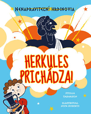 Detská kniha Nenapraviteľní hrdinovia: Herkules prichádza!