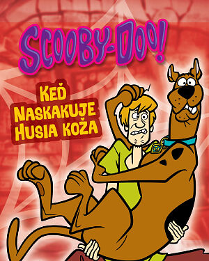 Detská kniha Scooby-Doo! Keď naskakuje husia koža