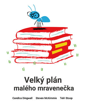 Dětská kniha Velký plán malého mravenečka