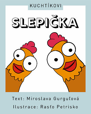 Dětská kniha Kuchtíkovi - Slepička