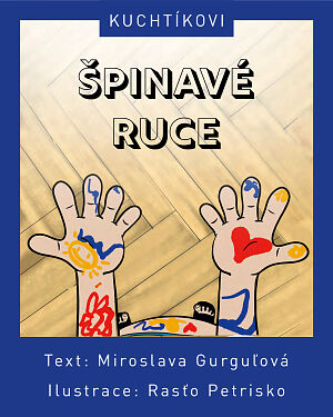 Kuchtíkovi - Špinavé ruce