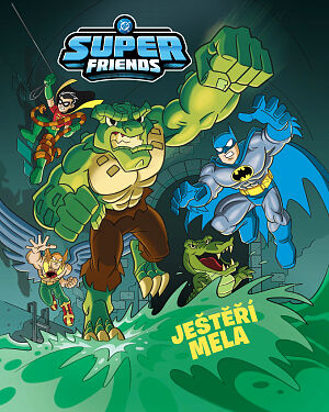 Dětská kniha DC Super Friends. Ještěří mela