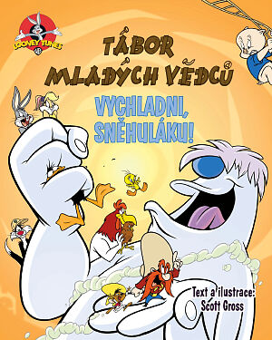Dětská kniha Looney Tunes. Tábor mladých vědců. Vychladni, sněhuláku!