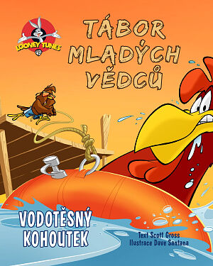 Dětská kniha Looney Tunes. Tábor mladých vědců. Vodotěsný kohoutek
