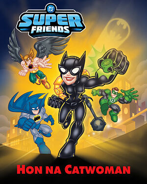 DC Super Friends. Hon na Catwoman
