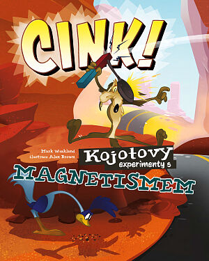 CINK! Kojotovy experimenty s magnetismem