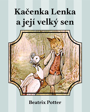 Kačenka Lenka a její velký sen