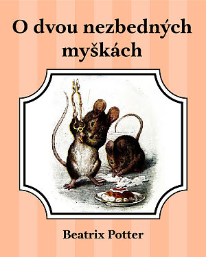Dětská kniha O dvou nezbedných myškách