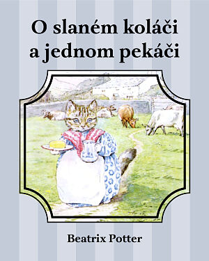 Dětská kniha O slaném koláči a jednom pekáči