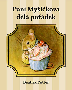 Paní Myšičková dělá pořádek