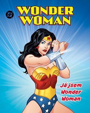 Dětská kniha Wonder Woman. Já jsem Wonder Woman