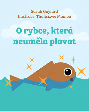 Dětská kniha O rybce, která neuměla plavat