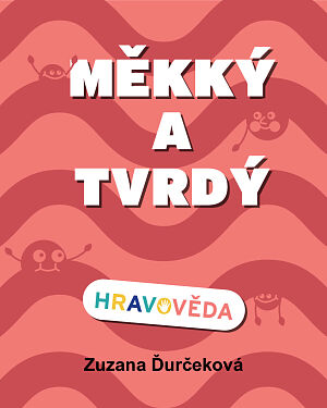 Dětská kniha Měkký a tvrdý