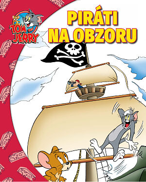 Tom a Jerry. Piráti na obzoru