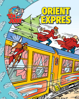 Tom a Jerry. Orient Expres