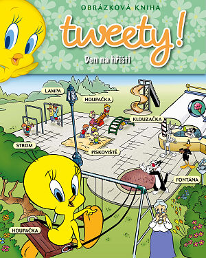 Dětská kniha Tweety! Den na hřišti