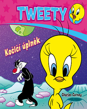 Tweety. Kočičí úplněk