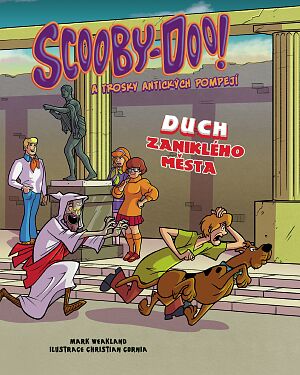 Dětská kniha Scooby-Doo! a trosky antických Pompejí. Duch zaniklého města