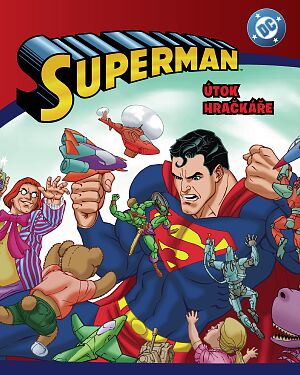 Dětská kniha Superman. Útok Hračkáře