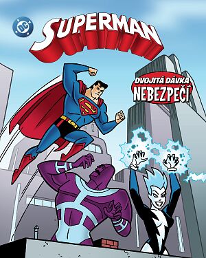 Dětská kniha Superman. Dvojitá dávka nebezpečí
