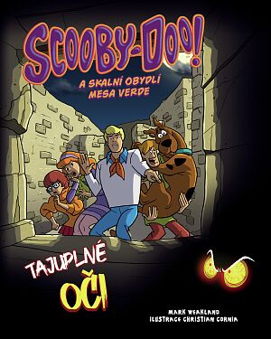 Dětská kniha Scooby-Doo! a skalní obydlí Mesa Verde. Tajuplné oči