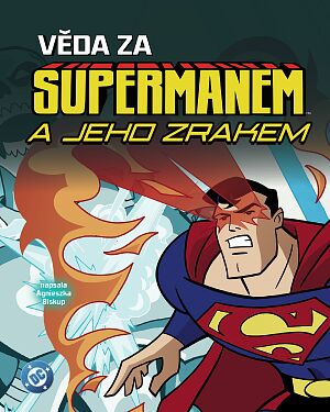 Dětská kniha Věda za Supermanem a jeho zrakem
