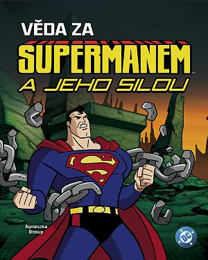 Věda za Supermanem a jeho silou