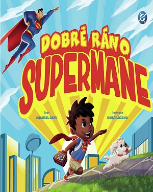 Dětská kniha Dobré ráno, Supermane