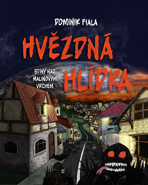 Dětská kniha Stíny nad Malinovým vrchem: Hvězdná hlídka
