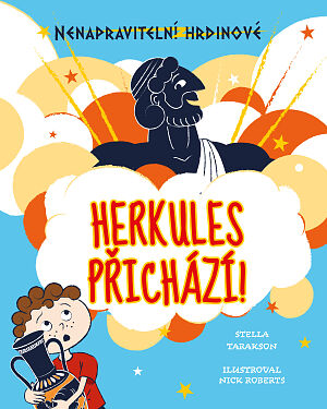 Dětská kniha Nenapravitelní hrdinové: Herkules Přichází!