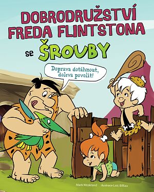 Dobrodružství Freda Flintstona se šrouby