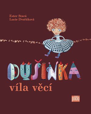 Dušinka, víla věcí