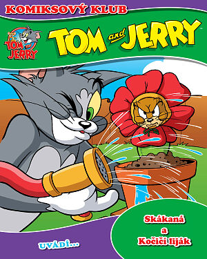 Dětská kniha KOMIKSOVÝ KLUB Tom a Jerry uvádí… Skákaná a Kočičí liják